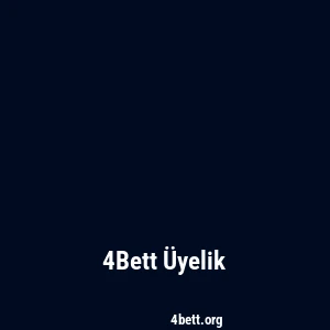 4Bett Üyelik